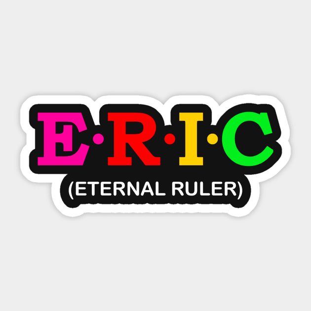 Eric - Eternal Ruler. Sticker by Koolstudio